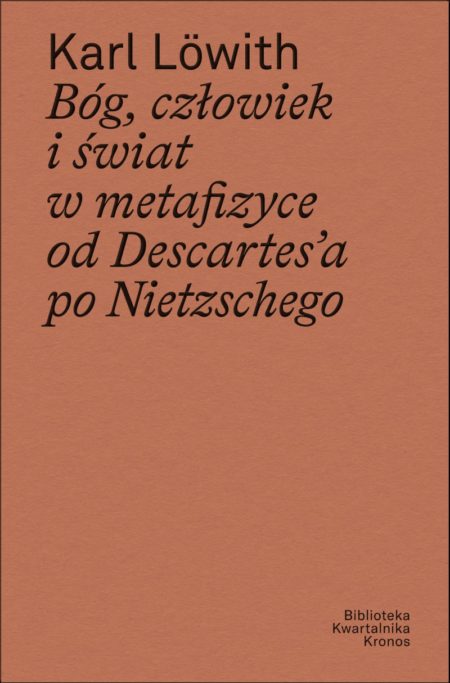 Bóg, człowiek i świat w metafizyce od Descartes’a po Nietzschego