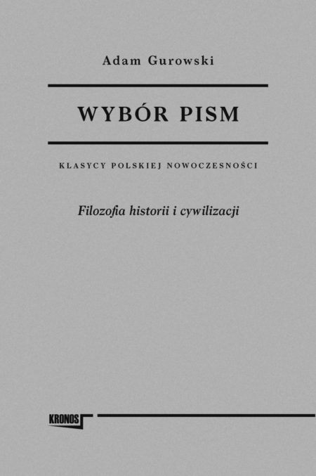 WYBÓR PISM - Tom I: Filozofia historii i cywilizacji
